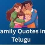 560+ Best Family Quotes In Telugu | కుటుంబం కోట్స్ తెలుగులో