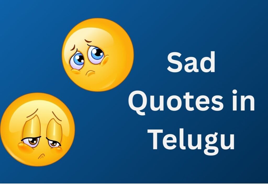 550+ Best Sad Quotes In Telugu | బాధ కోట్స్ తెలుగులో